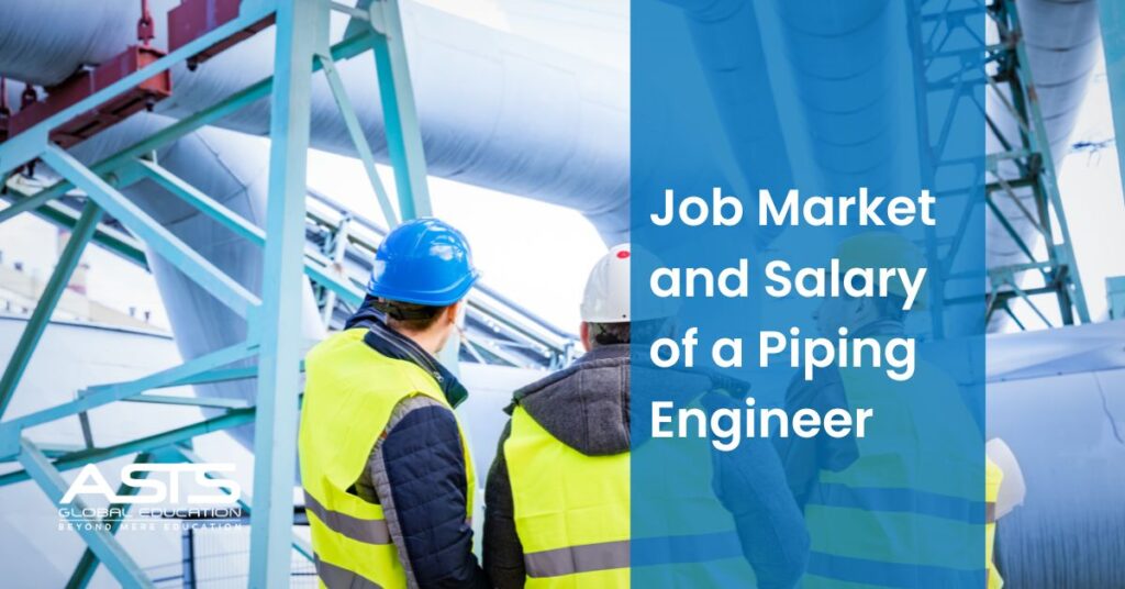 Job Market and Salary of a Piping Engineer