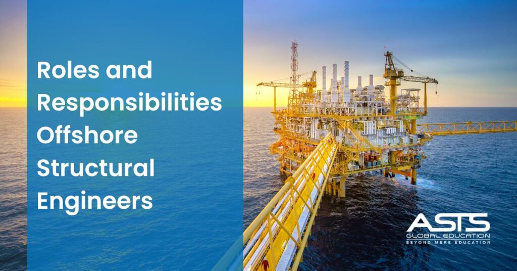 Roles and Responsibilities Offshore Structural Engineers