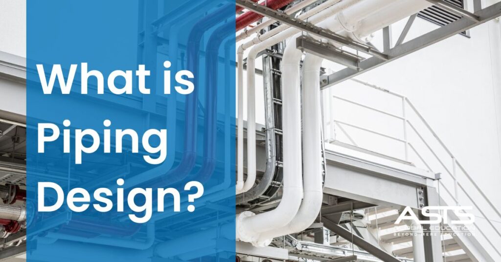What is Piping Design