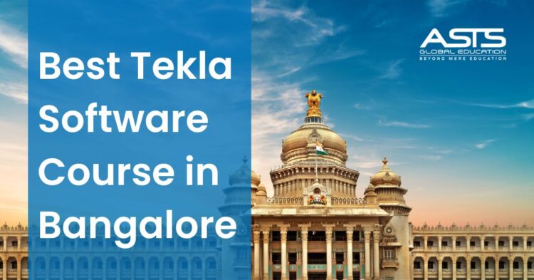 Best Tekla Software Course in Bangalore
