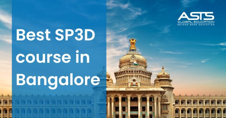 Best SP3D course in Bangalore
