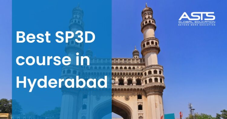 Best SP3D course in Hyderabad