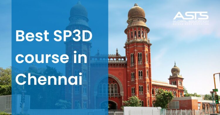 Best SP3D course in Chennai