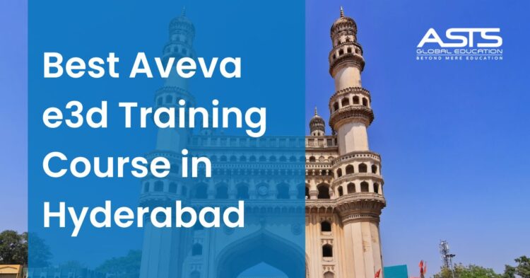 Best Aveva e3d Training Course in Hyderabad