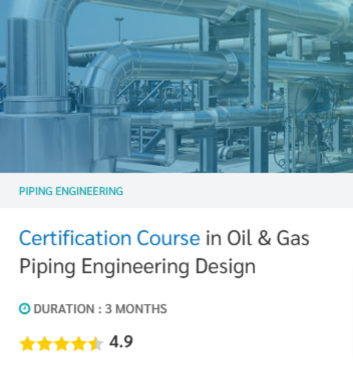 Certification Course in Oil & Gas Piping Engineering Design