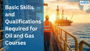 oil and gas courses qualification