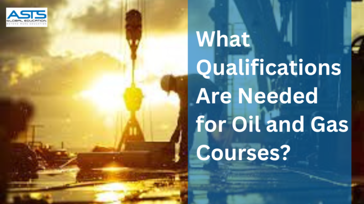 oil and gas courses qualifications